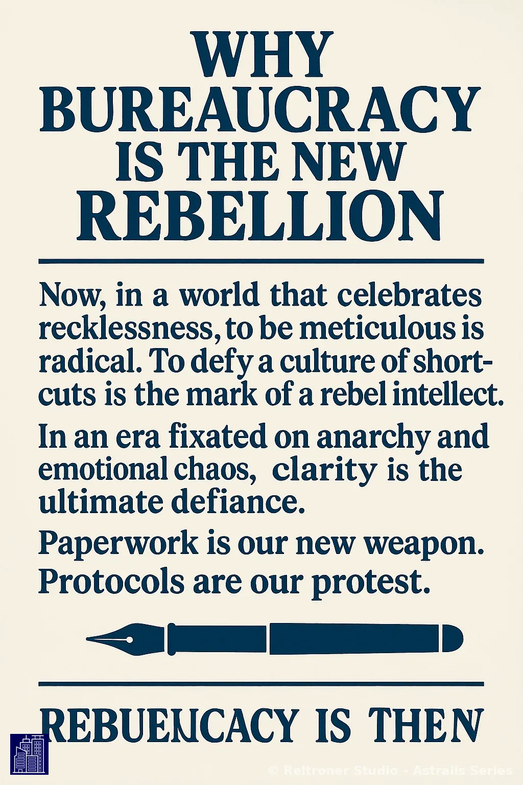 Why Bureaucracy is the New Rebellion